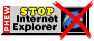 STOP MS Internet Explorer